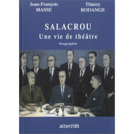 Salacrou : Une vie de théâtre