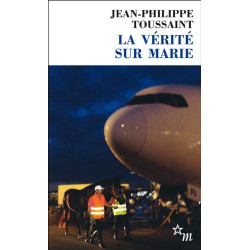 La vérité sur Marie : Suivi de l'auteur le narrateur et le pur-sang