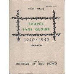 Epopee sans gloire 1940-1945