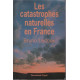 Les catastrophes naturelles en France