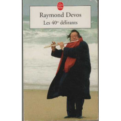 Les 40èmes délirants