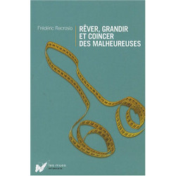 Rêver grandir et coincer des malheureuses : Biographie sexuelle...