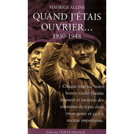 Quand j'étais ouvrier... : 1930-1948