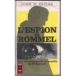 L'espion de rommel . dans les coulisses de la bataille de el-alamein