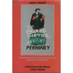 De Jacques Cartier à Pechiney : Histoire des relations économiques...