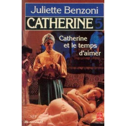 Catherine et le temps d'aimer - Tome 5