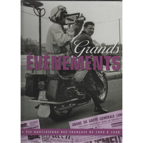 Grands evenements la vie quotidienne des francais de 1900 a 1968