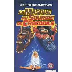 Le Masque au sourire de crocodile