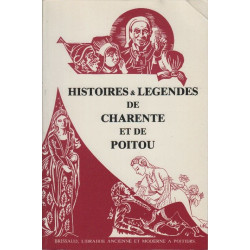 Histoires et légendes de Charente et de Poitou (Le Bibliophile...