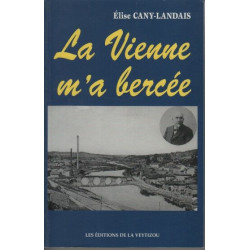La Vienne m'a Bercee