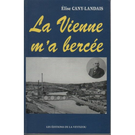 La Vienne m'a Bercee