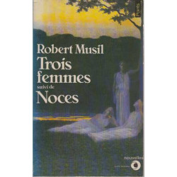 Trois femmes. suivi de: noces