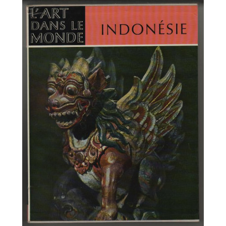 INDONESIE. L'Art d'un archipel