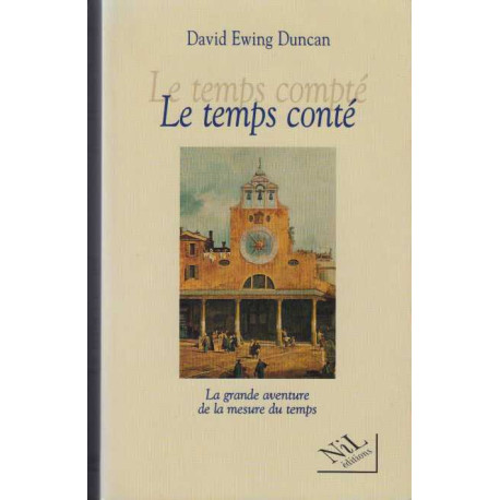Le temps compté - Le temps conté - La grande aventure de la mesure...