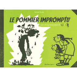 Le pommier impromptu et autres étranges mésaventures