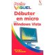 Débuter en micro avec Windows Vista
