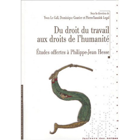 Du droit du travail aux droits de l'humanité : Etudes offertes à...