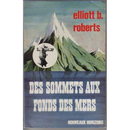 Des sommets aux fonds des mers