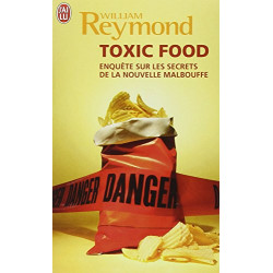 Toxic Food : Enquête sur les secrets de la nouvelle malbouffe