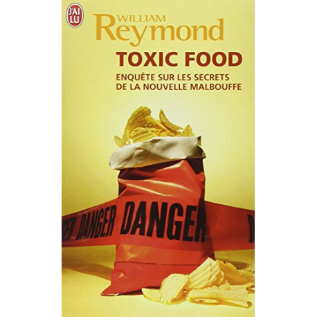 Toxic Food : Enquête sur les secrets de la nouvelle malbouffe