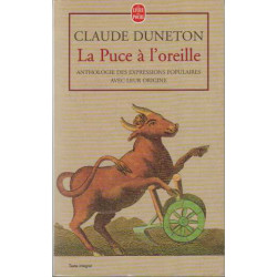 La Puce À L'oreille. Anthologie Des Expressions Populaires Avec...