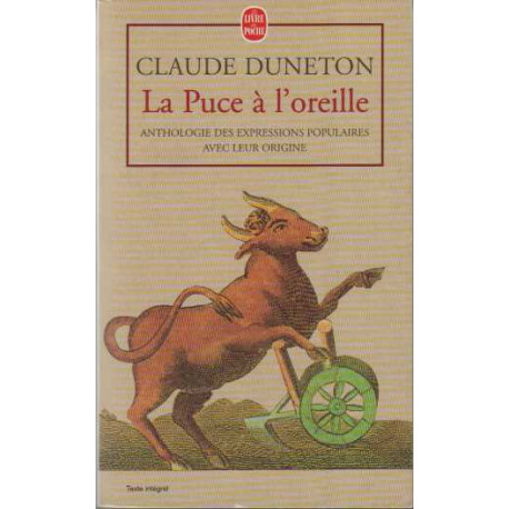 La Puce À L'oreille. Anthologie Des Expressions Populaires Avec...