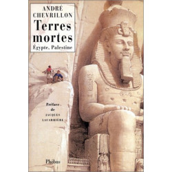 Terres mortes. Haute-Egypte Palestine. Préface de Jacques Lacarrière