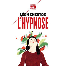 L'hypnose - Théorie pratique et technique