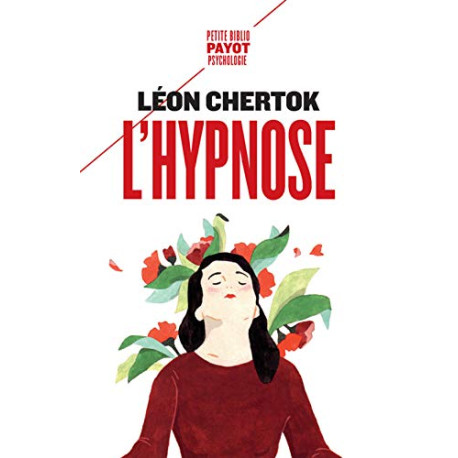 L'hypnose - Théorie pratique et technique