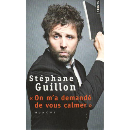 On m'a demandé de vous calmer