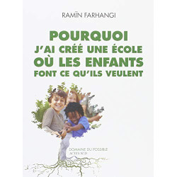 Pourquoi j'ai créé une école où les enfants font ce qu'ils veulent