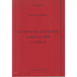 La Peinture en France de Jean le Bon à Louis XI