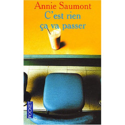 C'est rien ça va passser