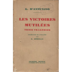 Les victoires mutilees trois tragedies