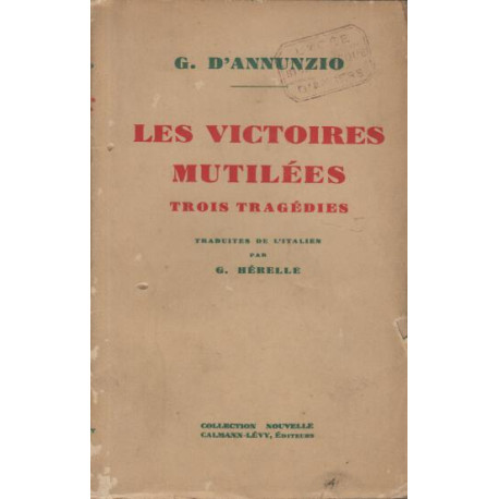 Les victoires mutilees trois tragedies