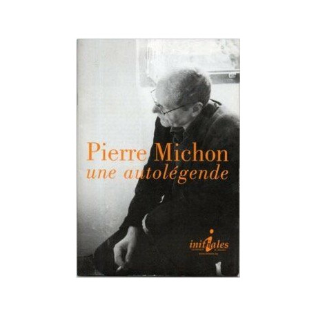 Pierre michon une autolegende