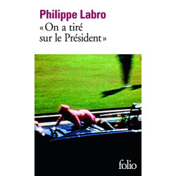 «On a tiré sur le Président»