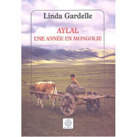 Aylal : Une année en Mongolie