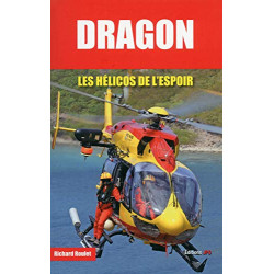Dragon - Les hélicos de l'espoir