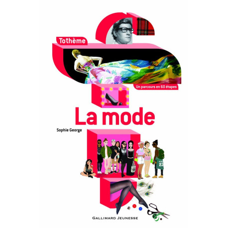 La mode un parcours en 60 etapes tothème