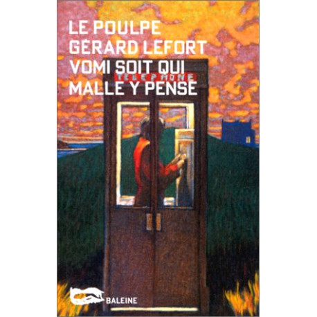 Vomi soit qui malle y pense