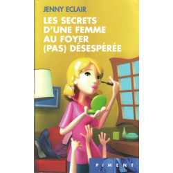 Les Secrets d'une Femme au Foyer ( pas ) Désespérée