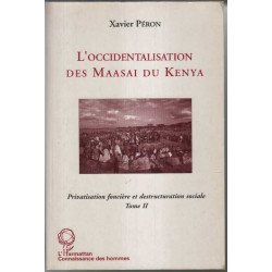L'occidentalisation des Maasaï du Kenya: Privatisation foncière et...