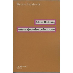 Alain Badiou une trajectoire polémique