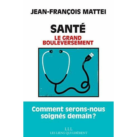Santé: Le grand bouleversement