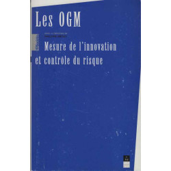 Les OGM : Mesure de l'innovation et contrôle du risque