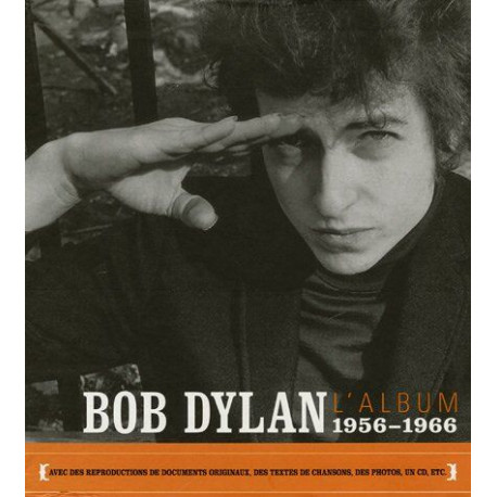 Bob Dylan L'Album - 1956-1966