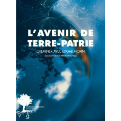 L'avenir de Terre-Patrie: Cheminer avec Edgar Morin