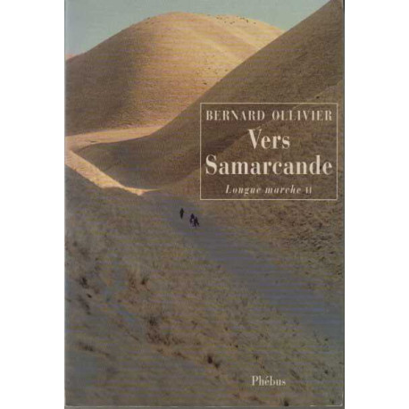 Longue Marche. Tome 2 Vers Samarcande
