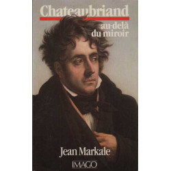 Chateaubriand Au-dela Du Miroir